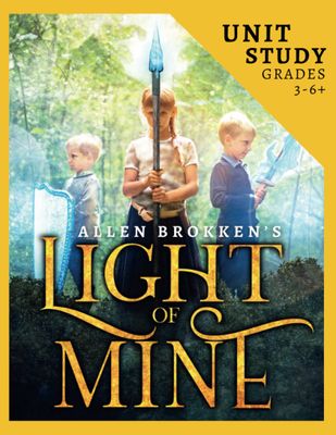 Light of Mine - Unit Study Grades 3-6+