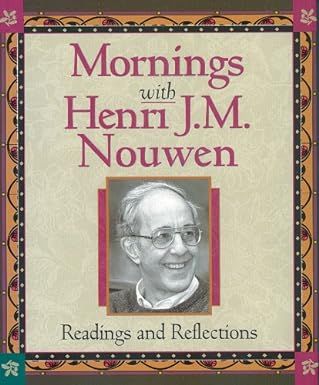 Mornings With Henri J.M. Nouwen: Readings and Reflections