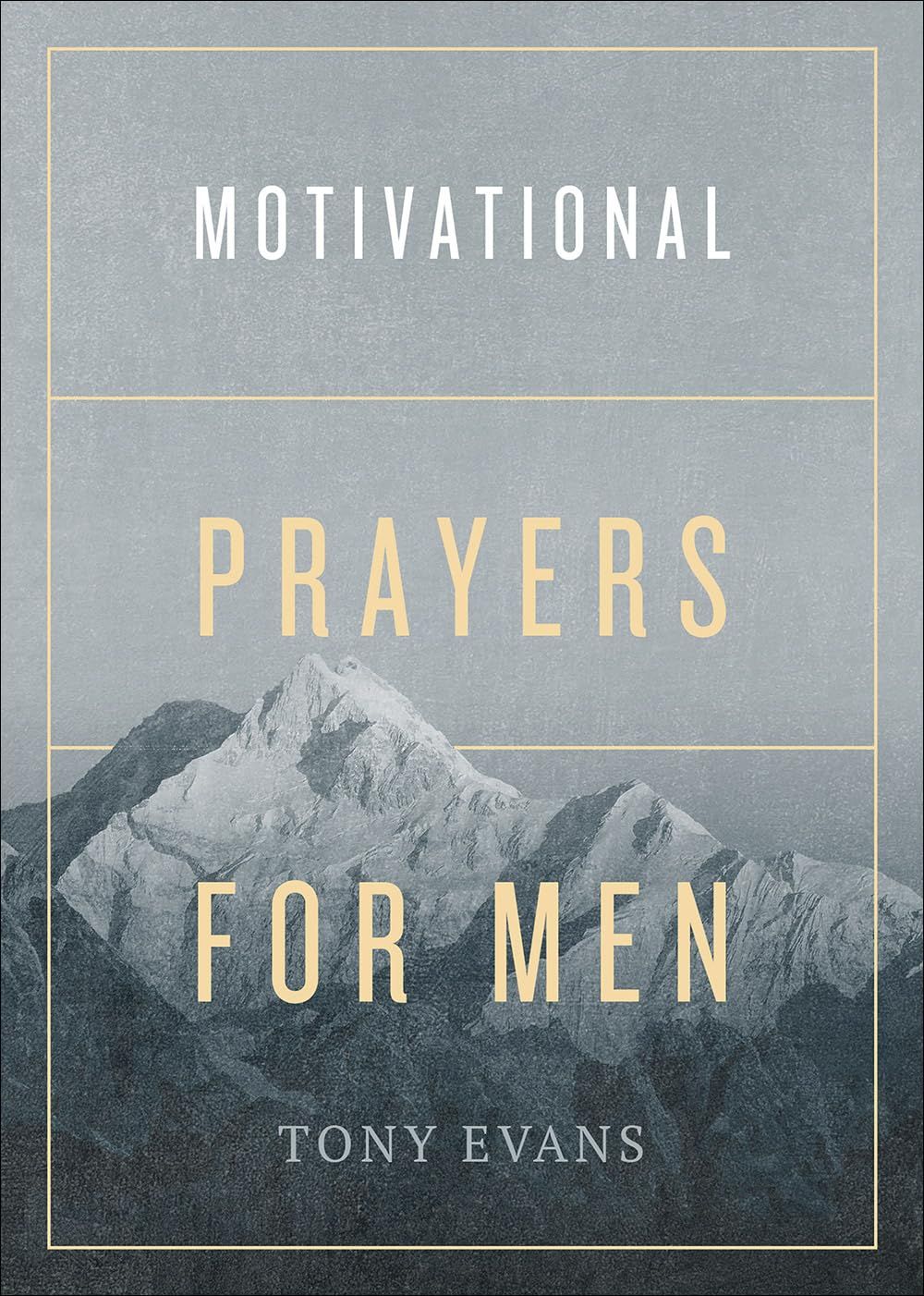 Motivational Prayers for Men - Tony Evans