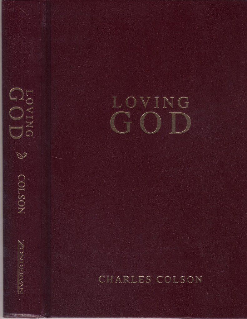 Loving God - Charles Colson