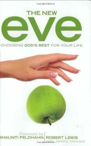 New Eve, The - Choosing God&#39;s Best for Your Life