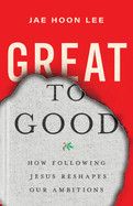 Great to Good: Lee, Jae Hoon