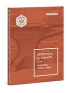 Essential Elements: Forging Godly Men (Volume 2)