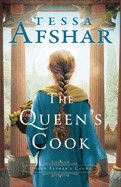 The Queen&#39;s Cook (Queen Esther&#39;s Court)- Tessa Afshar