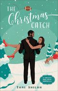 A Christmas Catch: A Sweet Holiday Novella- Toni Shiloh