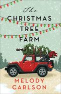 The Christmas Tree Farm: A Christmas Novella- Melody Carlson