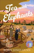 Tea With Elephants (Suitcase Sisters)- Robin Jones Gunn