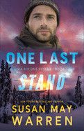 One Last Stand (Alaska Air One Rescue)- Susan May Warren