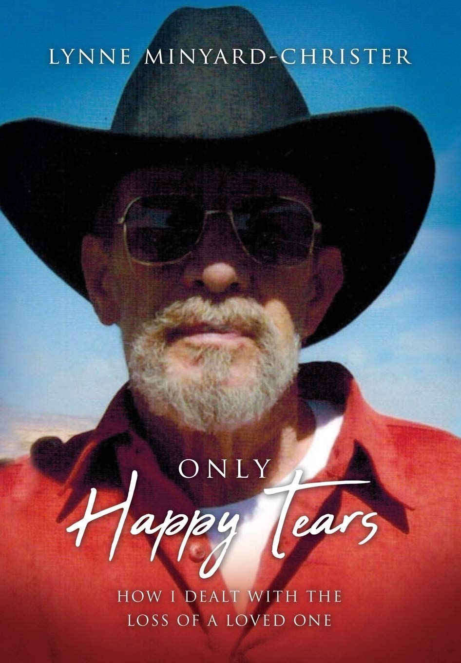 Only Happy Tears - Lynne Minyard-Christer