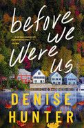 Before We Were Us: Hunter, Denise