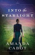 Into the Starlight (Secrets of Sweetwater Crossing): Cabot, Amanda