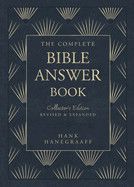 The Complete Bible Answer Book: Collector&#39;s Edition: Revised and Expanded (Enlarged) (Answer Book) - Hanegraaff, Hank