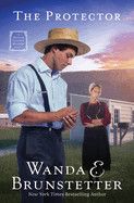 The Protector: A Mifflin County Mystery - Book 1 Volume 1 - Brunstetter, Wanda E