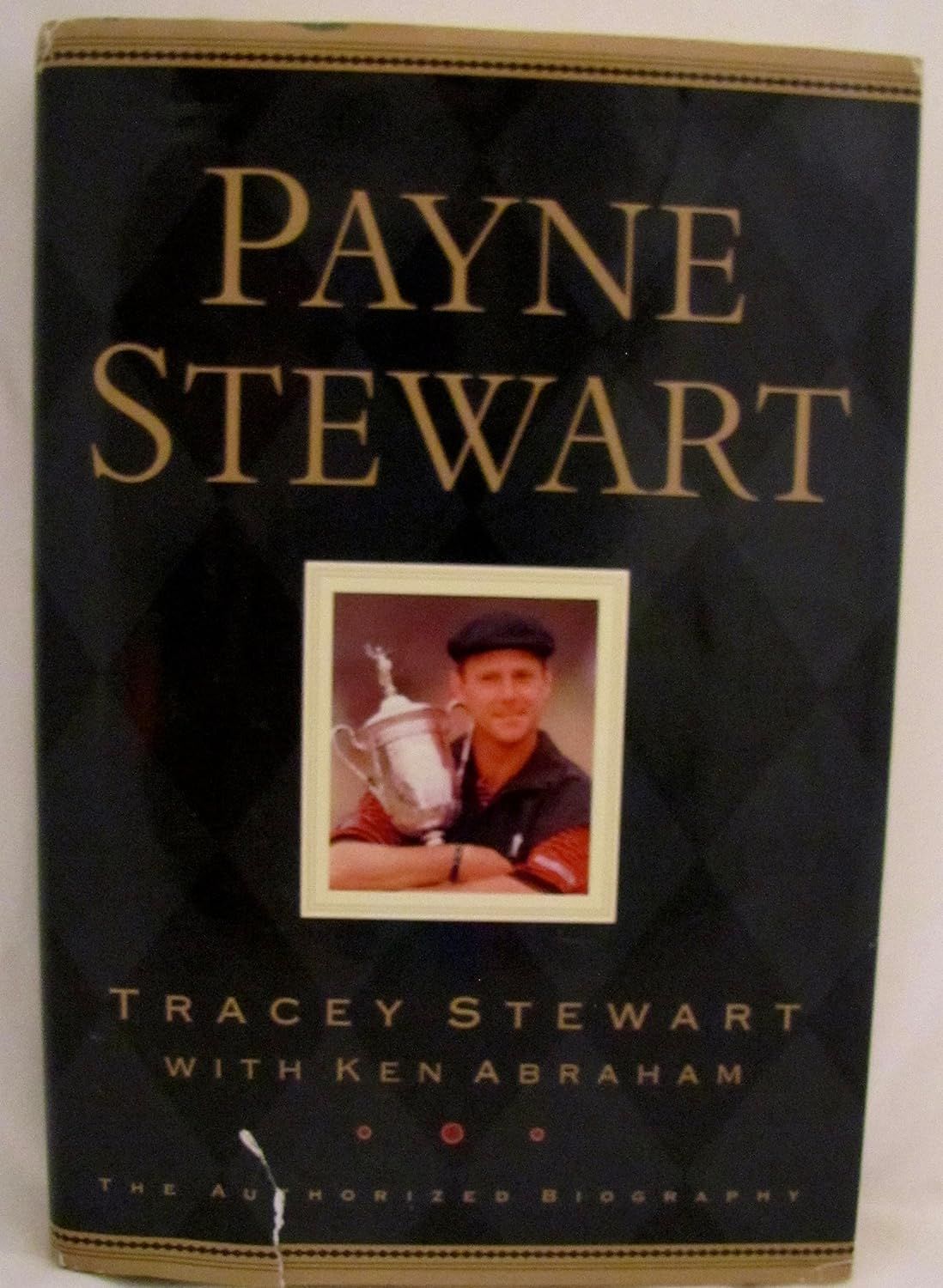 Payne Stewart: The Authorized Biography  -  Tracey Stewart