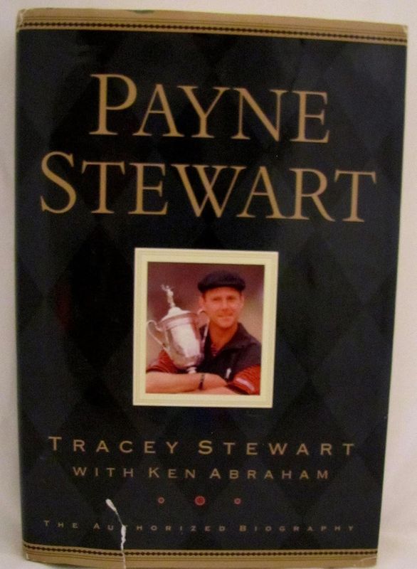 Payne Stewart: The Authorized Biography  -  Tracey Stewart