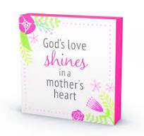 Plaque-God&#39;s Love Shines In A Mother&#39;s Heart (5.5 x 5.5 x 1)