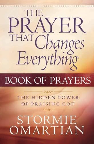 Prayer that Changes Everything, The - Stormie Omartian