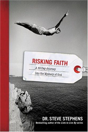 Risking Faith - A 40-Day Journey into the Mystery of God
