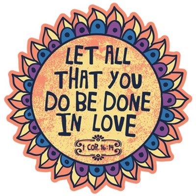 STCK155 Sticker - Let All That You Do