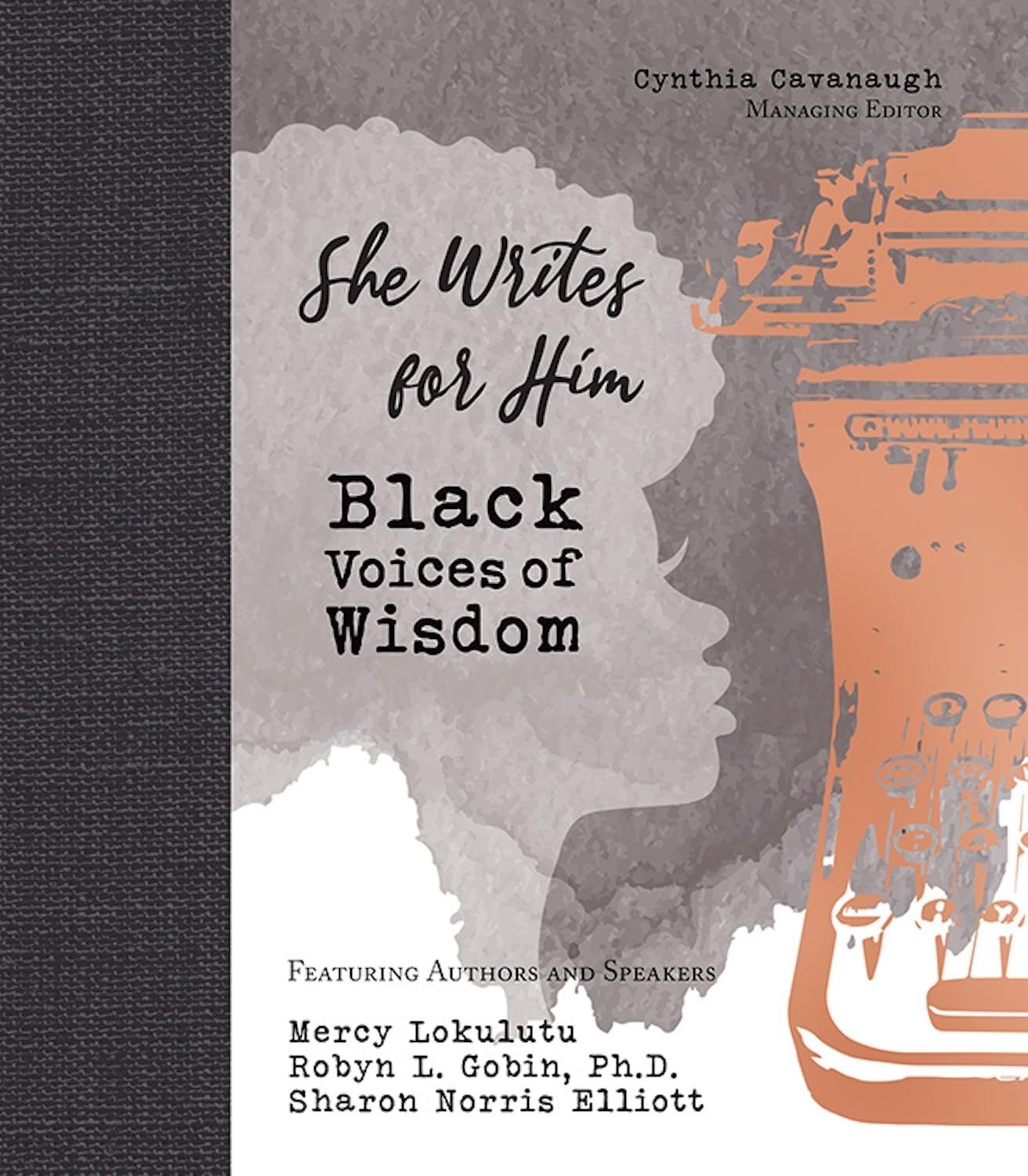 She Writes for Him -Black Voices of Wisdom