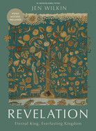 Revelation - Bible Study Book with Video Access: Eternal King, Everlasting Kingdom: Wilkin, Jen