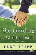 Shepherding a Child&#39;s Heart - Tedd Tripp