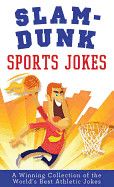 Slam- Dunk Sports Jokes
