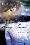 Song for Sarah - A Mother&#39;s journey through grief and beyond