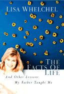 The Facts of Life: And Other Lessons My Father Taught Me - Whelchel, Lisa