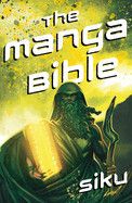 Manga Bible: The Story of God in a Graphic Novel: Siku