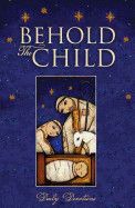 Behold The Child Daily Devotions