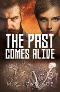 The Past Comes Alive (M. R. Lovelace)