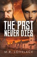 The Past Never Dies (M. R. Lovelace)