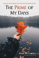 The Prime of My Days - Mark McConnell