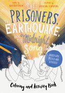 The Prisoners, The Earthquake, and the Midnight Song-Coloring &amp; Activity Book