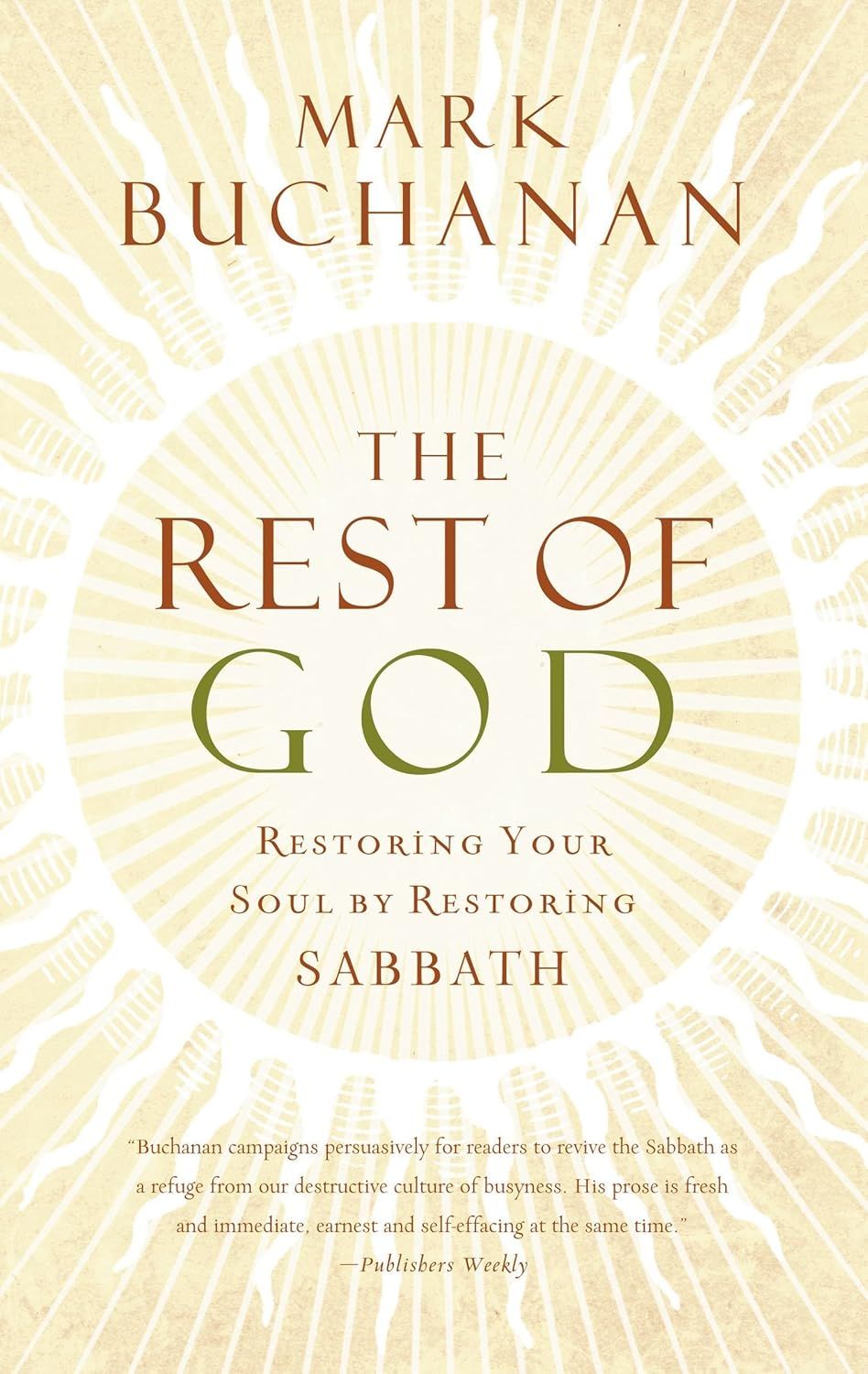 The Rest of God - Restoring Your Soul by Restoring SABBATH - Buchanan