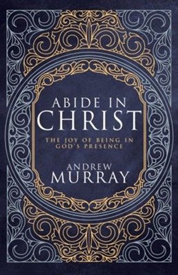 Abide In Christ (Deluxe Hardcover)