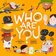 Who Are You?: A Little Book about Your Big Identity  Fox, Christina (Author) , Parton, Daron (Illustrator)