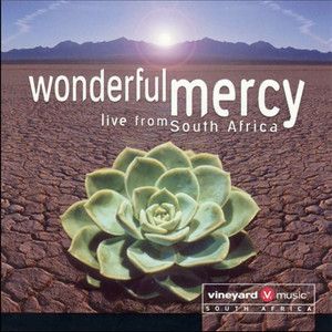 Wonderful Mercy live from South Africa
