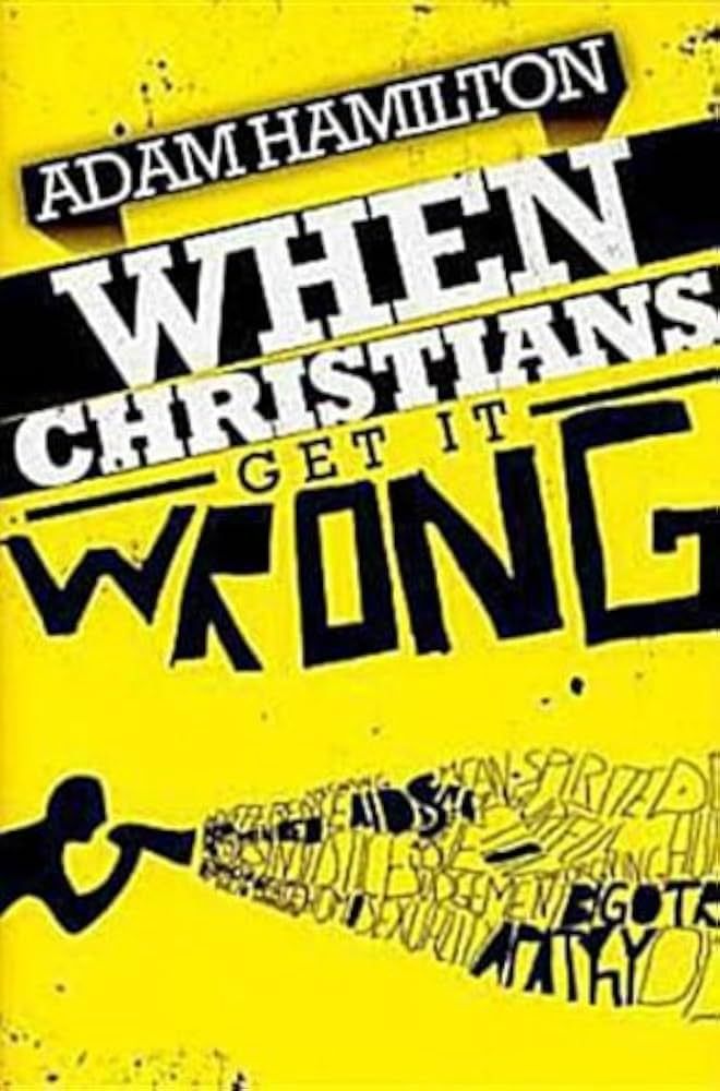 When Christians Get It Wrong - Hamilton, Adam