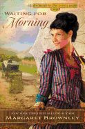 Waiting for Morning- Margaret Brownley. USED