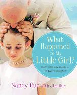 What Happened to My Little Girl? Dad's ultimate guide to his tween daughter