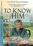 To Know Him- Gloria Copeland. USED