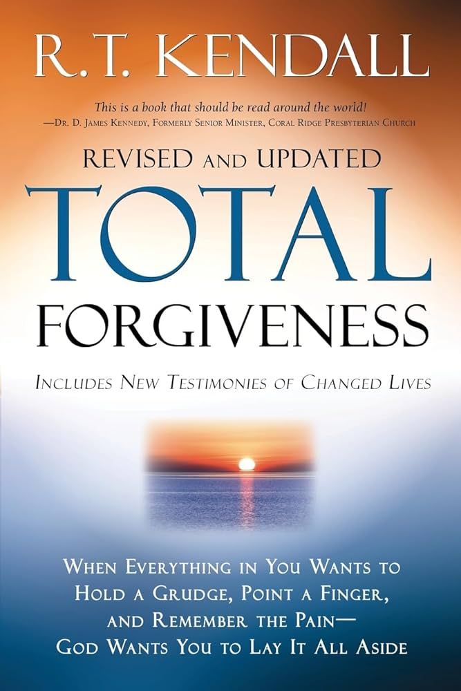 Total Forgiveness (Revised and updated) - R.T. Kendall