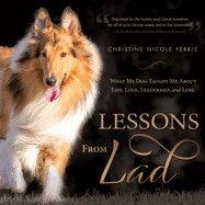 Lessons from Lad: What My Dog Taught Me about Life, Love, Leadership, and Loss -  Ferris, Christine Nicole