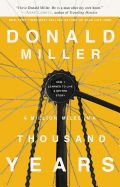 A Million Miles in a Thousand Years- Donald Miller