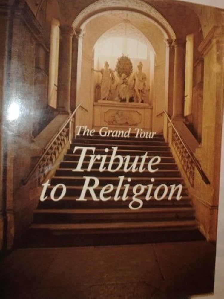 The Grand Tour Tribute To Religion  Flavio Conti