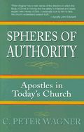 Spheres of Authority, Apostles in Today&#39;s Church   C Peter Wagner