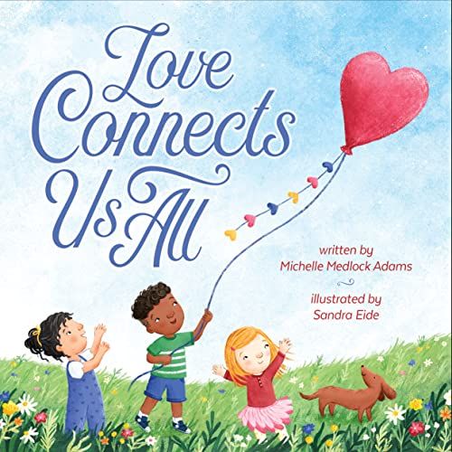 Love Connects Us All - Michelle Medlock Adams