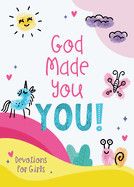 God Made You You! [Girls]: Devotions for Girls -  Fischer, Jean